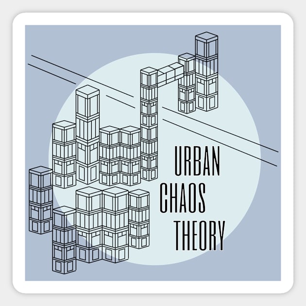 Urban Chaos Theory Magnet by VollkornPopcorn